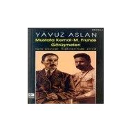 Mustafa Kemal - M. Frunze Görüşmeleri Türk - Sovyet İlişkilerinde Zirve Yavuz Aslan