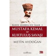 Mustafa Kemal ve Kurtuluş Savaşı - Metin Aydoğan