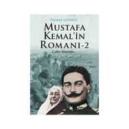 Mustafa Kemal’in Romanı 2 - Yılmaz Gürbüz