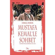 Mustafa Kemal'le Sohbet - Cemal Duruk