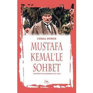 Mustafa Kemal'le Sohbet - Cemal Duruk