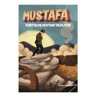 Mustafa - Kurtuluş Destanı Yazılıyor - Sevil Köybaşı