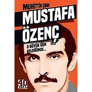 Mustafa Özgenç - O Büyük Gün Geldiğinde - Muhittin Çoban 40 Kitap