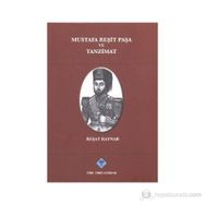 Mustafa Reşit Paşa ve Tanzimat - Reşat Kaynar