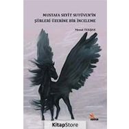 Mustafa Seyit Sutüven’in Şiirleri Üzerine Bir İnceleme - Mesut Tekşan