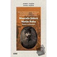Mustafa Şükrü Metin Baba Hayatı ve Eserleri Ahmet Taşğın Çizgi Kitabevi