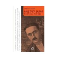 Mustafa Suphi: Karanlıktan Aydınlığa - Ahmet Kardam
