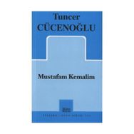 Mustafam Kemalim - Tuncer Cücenoğlu