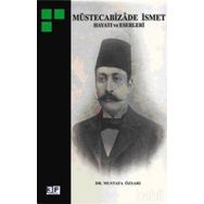 MÜSTECABİZADE İSMET HAYATI VE ESERLERI - MUSTAFA ÖZSARI
