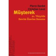 Müşterek 21.Yüzyılda Devrim Üzerine Deneme - Pierre Dardot , Christian Laval