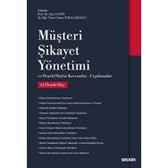 Müşteri Şikayet Yönetimi Örnek Olaylar Kavramlar Uygulamalar Prof. Dr. Ayşe Şahin Dr. Öğr. Üyesi Cansu Tor Kadıoğlu - Seçkin Yayınevi