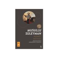 Musullu Süleyman - ahmed mithad efendi