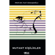 Mutant Kişilikler - Fuat Odabaşıoğlu - Gülnar Yayınları
