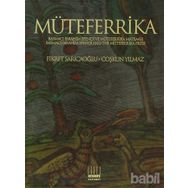 MÜTEFERRİKA BASMACI İBRAHİM EFENDI VE MÜTEFERRİKA MATBAASI - FIKRET SARICAOĞLU;ÇOŞKUN YILMAZ