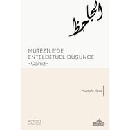 Mutezile’de Entelektüel Düşünce - Mustafa Köse