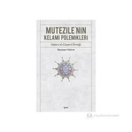 MUTEZILE'NIN KELAMI POLEMIKLERI HAKIM EL-CÜŞEMİ ÖRNEĞİ - RAMAZAN YILDIRIM