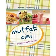 MUTFAK CINI ÇOCUKLARA PRATIK TARIFLER - CAROLINE EREL, DILEK ÜNAL