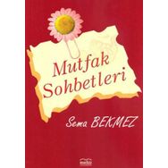MUTFAK SOHBETLERI - SEMA BEKMEZ