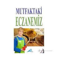 MUTFAKTAKI ECZANEMIZ - ELIF ILGIN AY