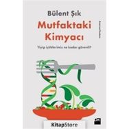 Mutfaktaki Kimyacı - Bülent Şık