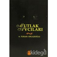 MUTLAK AVCILARI - A. TURAN OFLAZOĞLU