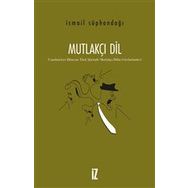 Mutlakçı Dil - İsmail Süphandağı