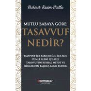 Mutlu Baba'ya Göre Tasavvuf Nedir? - Mehmet Rasim Mutlu