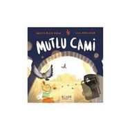 Mutlu Cami - Süreyya Ülker Aydın - Gülce Kitap
