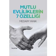 Mutlu Evliliklerin 7 Özelliği - Medaim Yanık