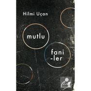 Mutlu Faniler - Hilmi Uçan