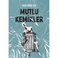 Mutlu Kemikler - Kaan Burak Şen
