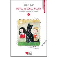 Mutlu ve Zorlu Yıllar- İsmet Kür