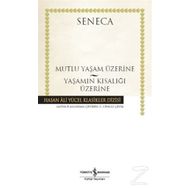 Mutlu Yaşam Üzerine - Yaşamın Kısalığı - Senca