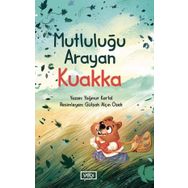 Mutluluğu Arayan Kuakka - Yağmur Kartal - Vadi Yayınları