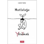 Mutluluğu Yaratmak - Canev Tatar