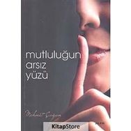 MUTLULUĞUN ARSIZ YÜZÜ - MEHMET ÇAĞAN