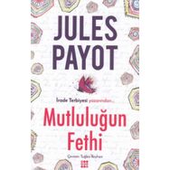 Mutluluğun Fethi-Julet Payot