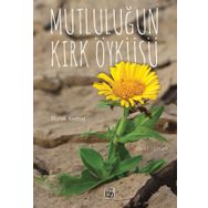 Mutluluğun Kırk Öyküsü - Burak Kemal