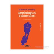 Mutluluğun Sakıncaları - Elizabeth Farrelly