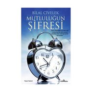 MUTLULUĞUN ŞİFRESİ - BILAL CIVELEK
