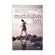 MUTLULUĞUN SIRRI - TOKSÖZ B. KARASU