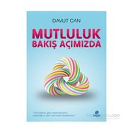 Mutluluk Bakış Açımızda - Davut Can