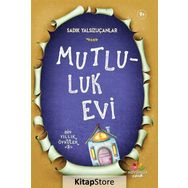 Mutluluk Evi - Sadık Yalsızuçanlar