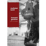 Mutluluk Kenti - Leonard Gardner