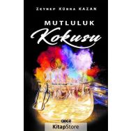 Mutluluk Kokusu - Zeynep Kübra Kazan