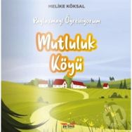 Mutluluk Köyü - Melike Köksal
