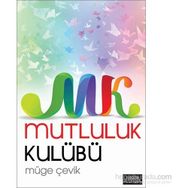 Mutluluk Kulübü - Müge Çevik