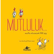 Mutluluk - Mutlu Olunacak 500 Şey - Kolektif