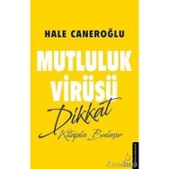 Mutluluk Virüsü Dikkat Kitapla Bulaşır - Hale Caneroğlu