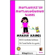 Mutlunaz'ın Mutluluğunun Sırrı - Hakan Karcı